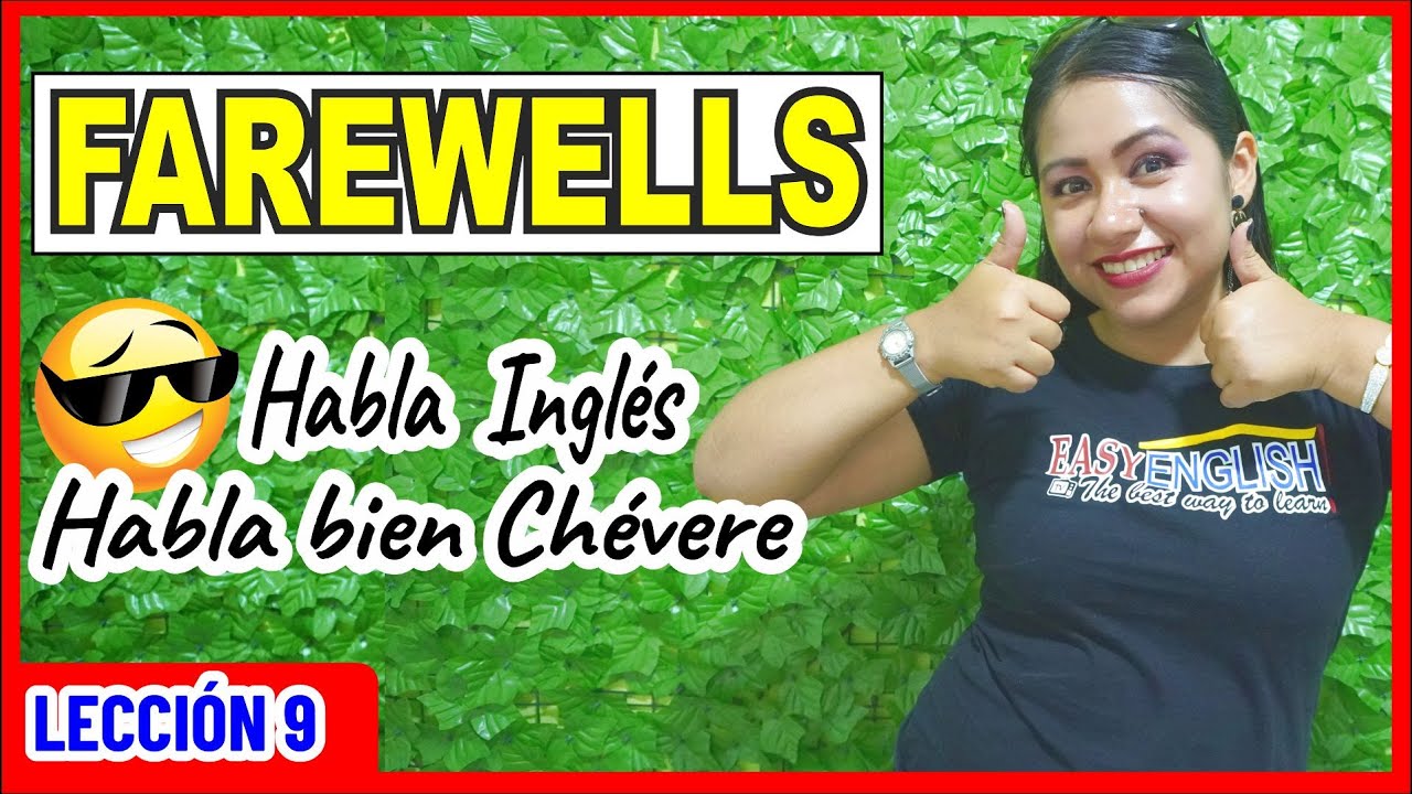 FAREWELLS - Si solo sabes decir BYE esta clase es para ti 😎 INGLÉS CHÉVERE 9 😎