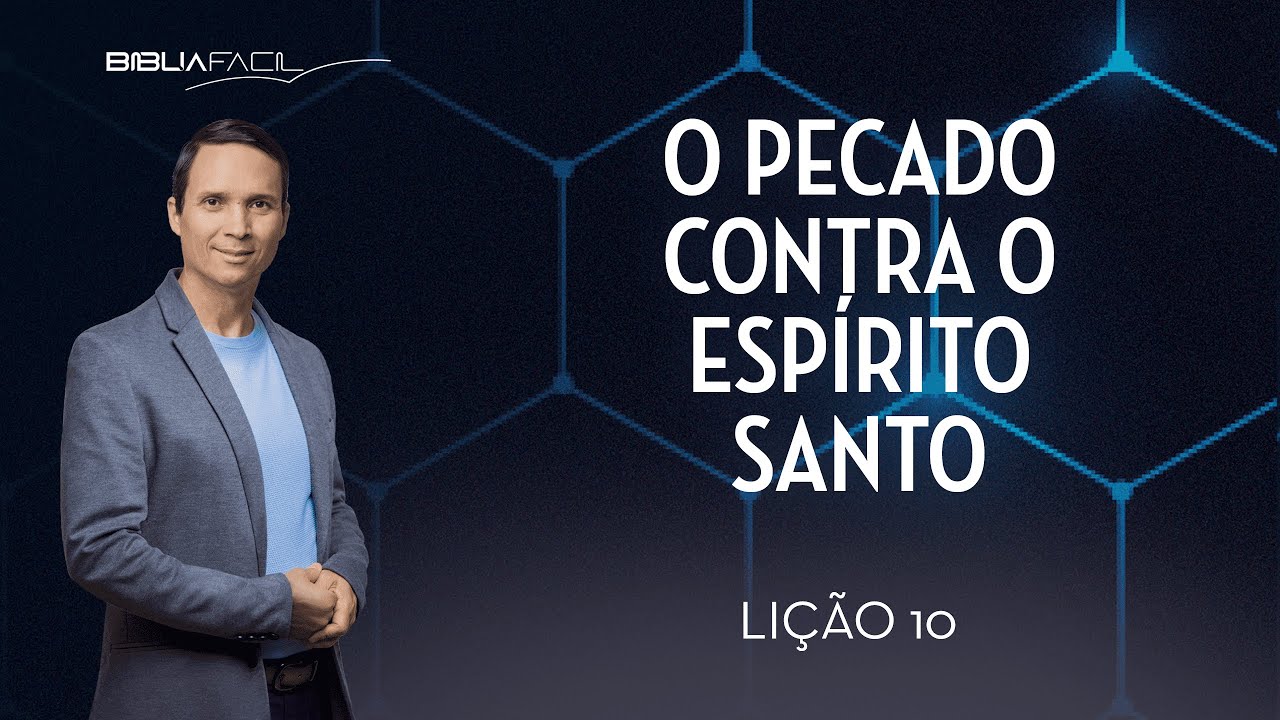 Tema 10: O pecado contra o Espírito Santo
