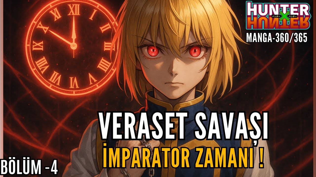 HxH Manga 360-365 / VERASET SAVAŞI | BÖLÜM 4 - İMPARATOR ZAMANI AÇILDI ! DETAYLI ANLATIM !