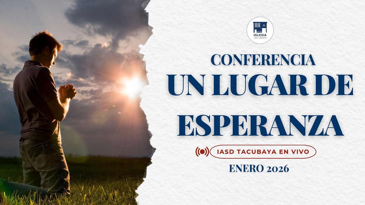 Iglesia Adventista | Conferencia Un Lugar de Esperanza - Dia 6 | Tacubaya En Vivo 2026 | 23/01/2026