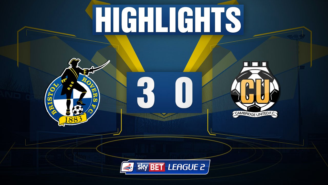 HIGHLIGHTS: Bristol Rovers 3-0 Cambridge United