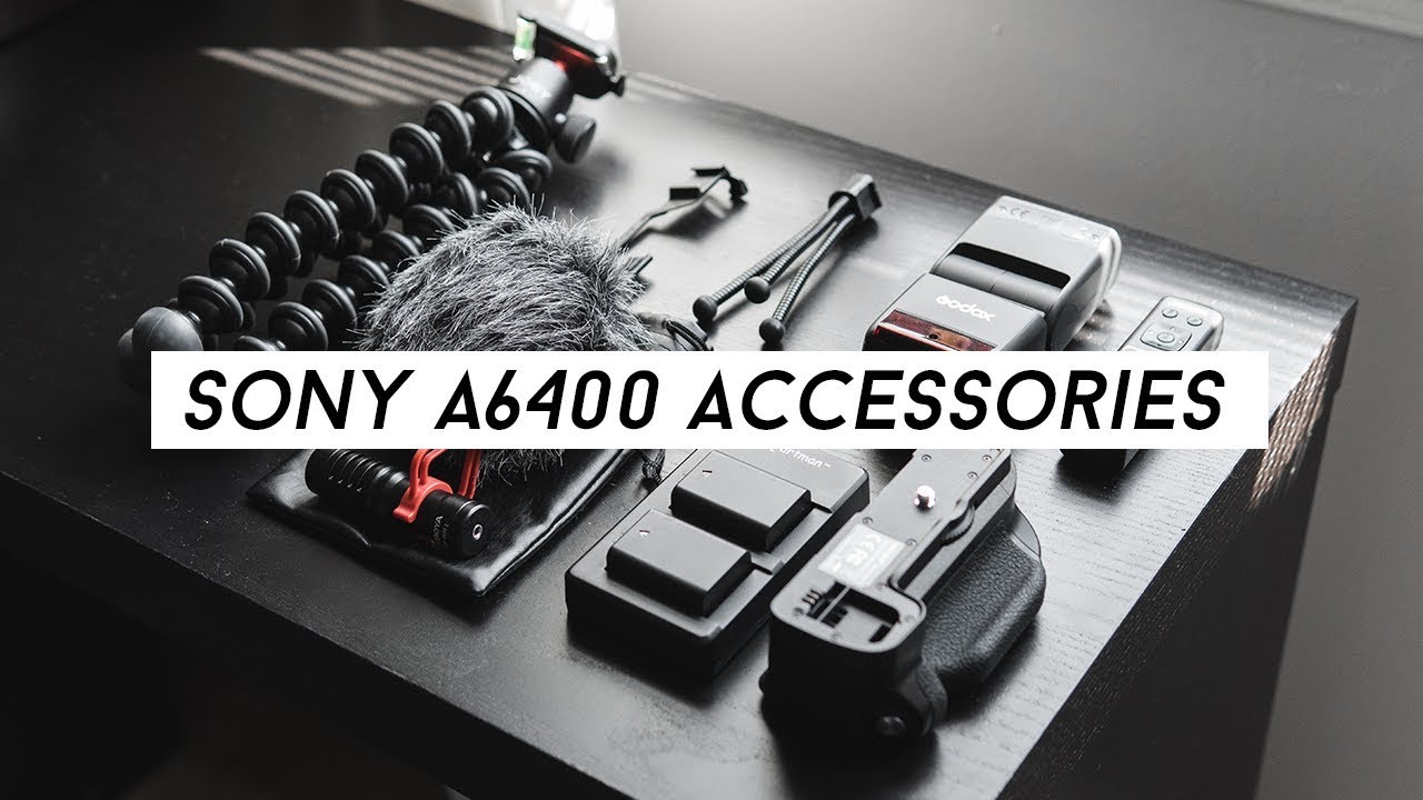 Sony a6400 BUDGET Accessories! / Sony APS-C Accessories