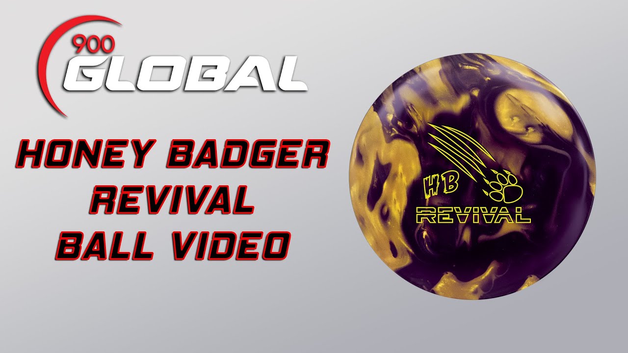 900 Global Honey Badger Revival Ball Video
