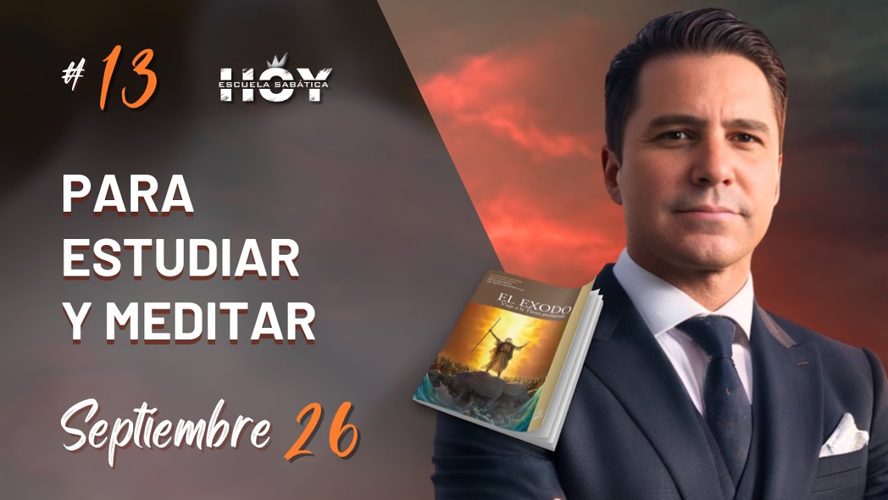 ESCUELA SABÁTICA HOY | VIERNES 26 DE SEPTIEMBRE