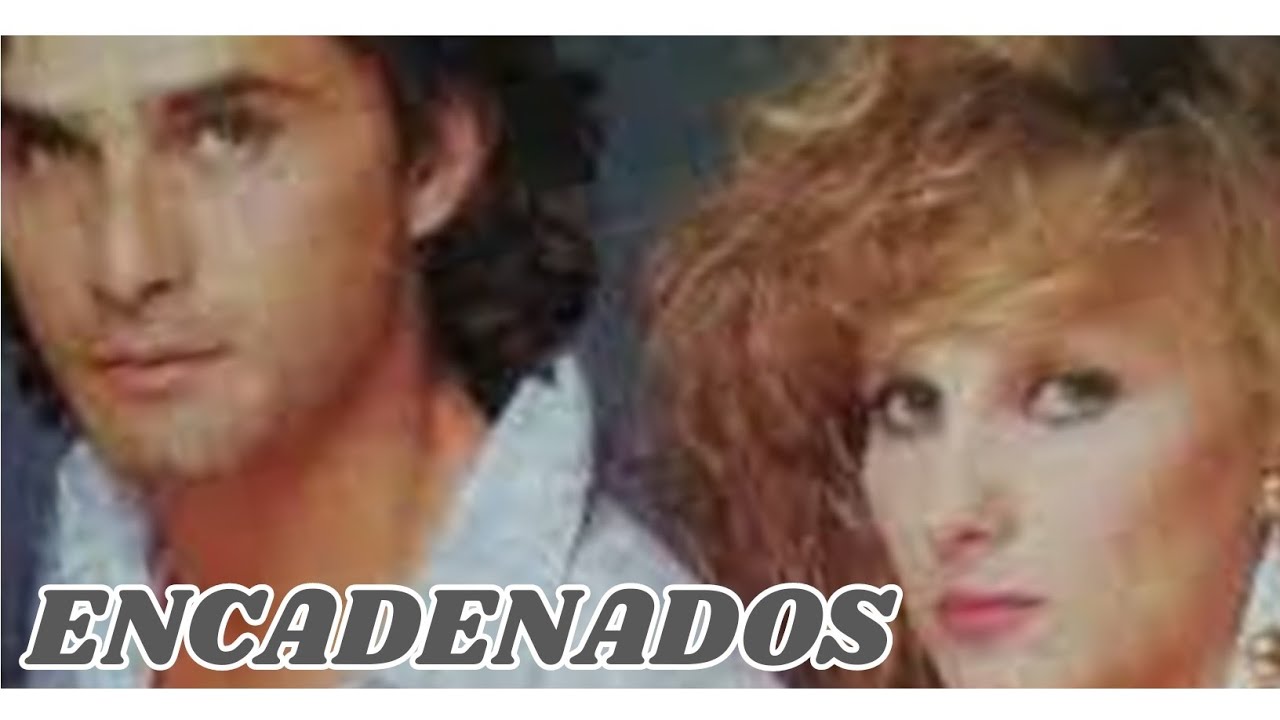 ENCADENADOS - Escandalizó por sus fuertes escenas!!