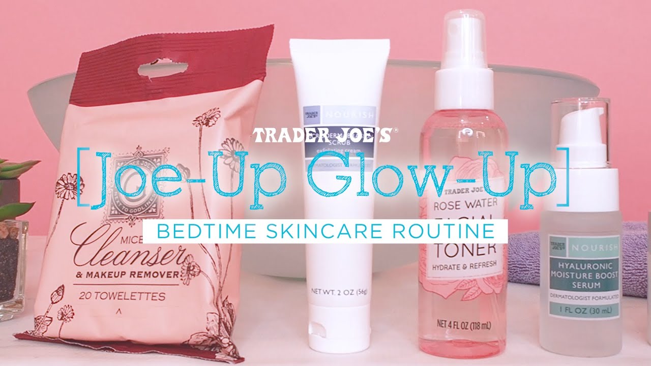 Nighttime Skin Care Routine | Joe-Up Glow-Up | Trader Joe's Beauty