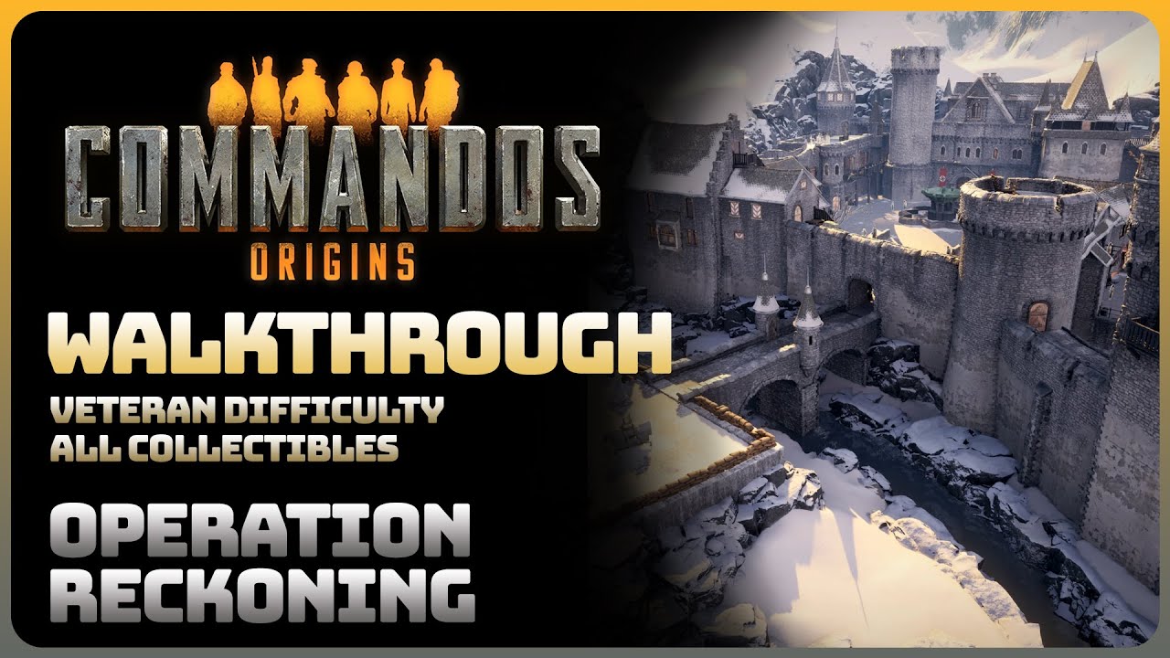 Commandos Origins - Operation Reckoning (All Objectives and Collectibles || Veteran Difficulty)