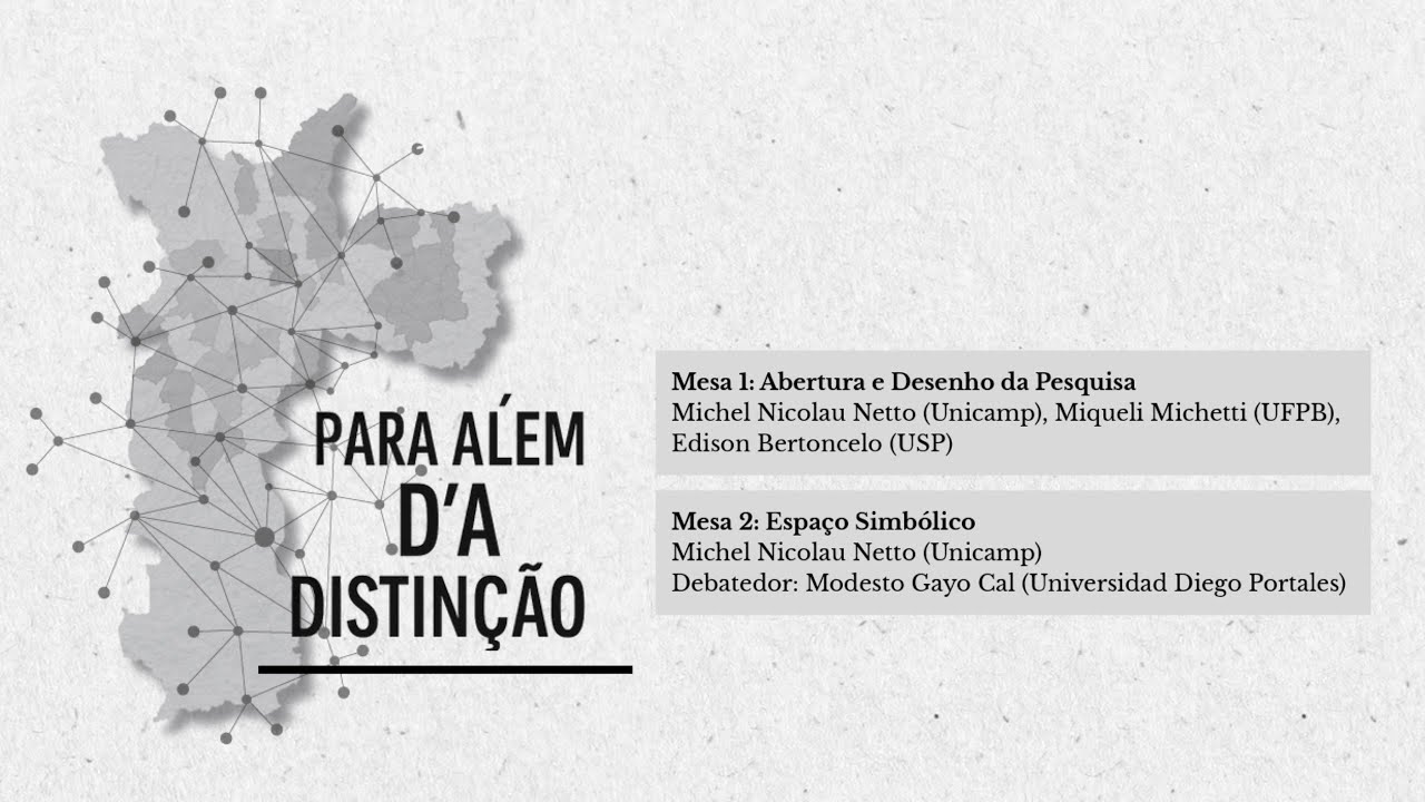 Para Além da Distinção: gostos, práticas culturais e classe em São Paulo - mesas 1 e 2