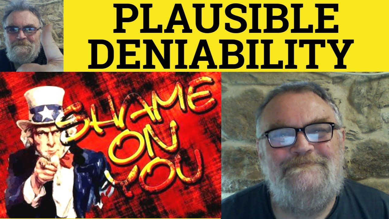 🔵 Plausible Deniability Meaning - Plausible Deniability Definition - Plausible Deniability Examples