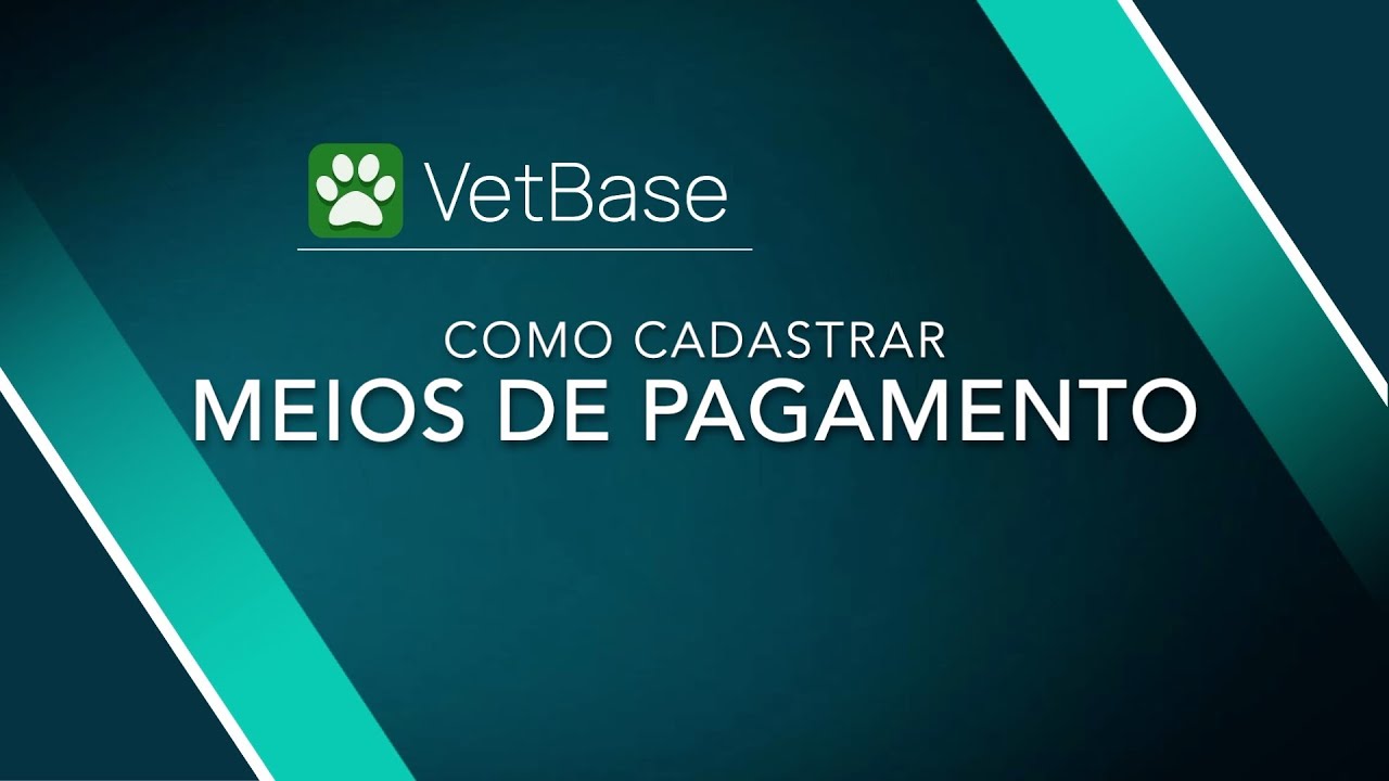 Cadastrando Meios de Pagamento no VetBase