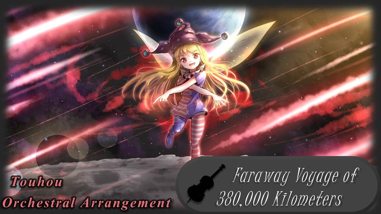 Touhou 15 LoLK: Faraway Voyage of 380,000 Kilometers (Orchestral Cover)