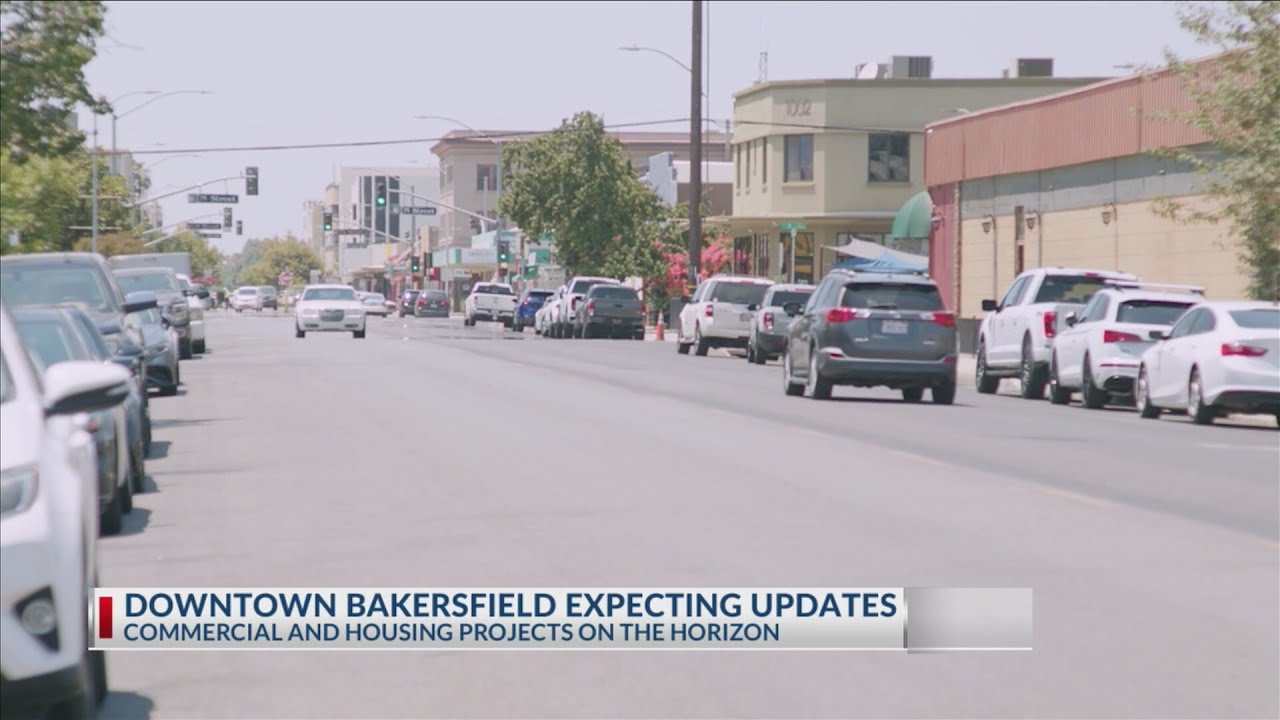 Downtown Bakersfield expecting updates