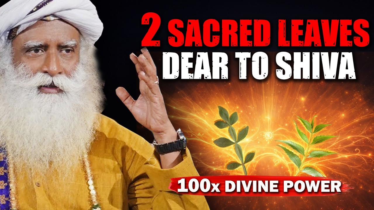 🔥Two SACRED Leaves With 100x Divine Power -Very Dear To SHIVA | Mahashivratri | Sadhguru