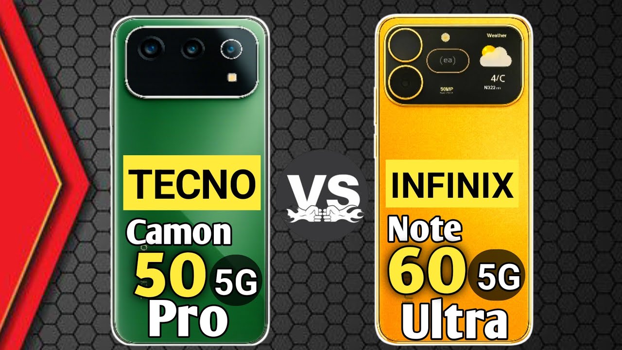TECNO CAMON 50 PRO |VS| INFINIX NOTE 60 ULTRA ||