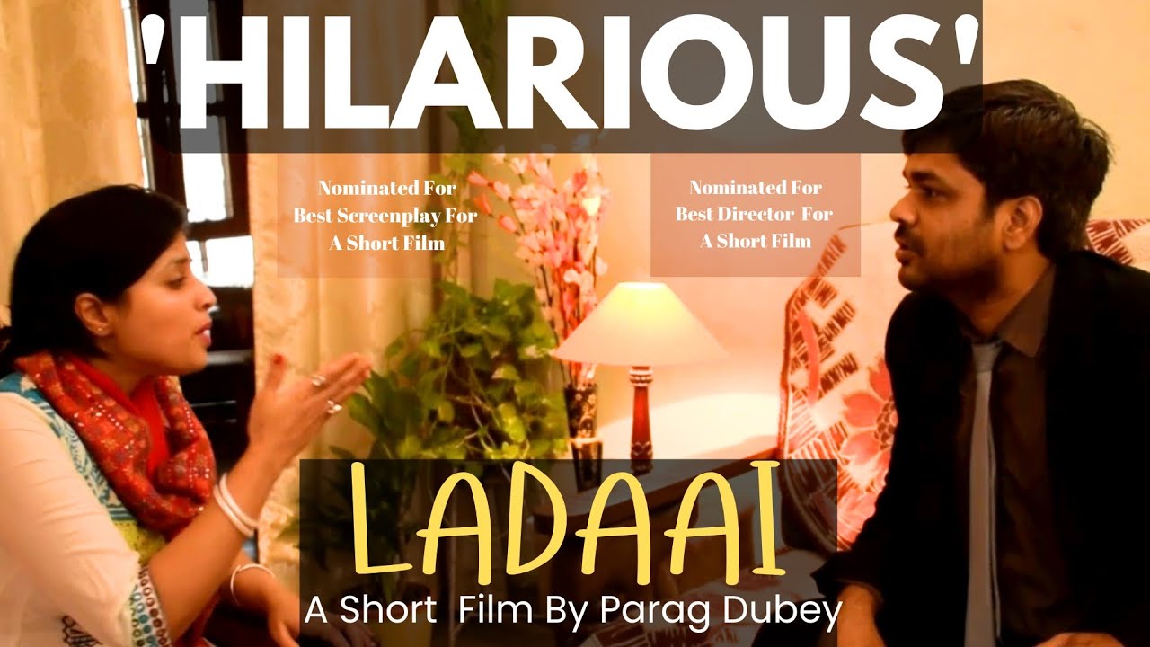Hindi Comedy Short Film - LADAAI [How Not To Propose A Girl 😂] Comedy Short Movie By Parag Dubey 