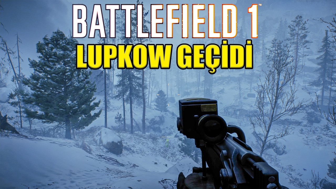 Karlar Altında Büyük Çatışma - Lupkow Geçidi | Battlefield 1 Türkçe