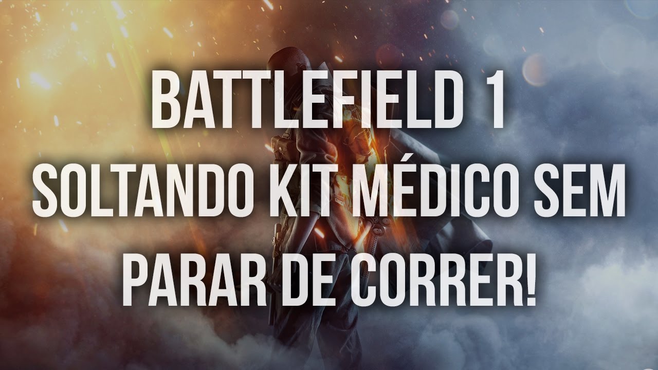 DICA 3 | JOGANDO PACOTE MÉDICO SEM PARAR DE CORRER! [PS4] - Battlefield 1
