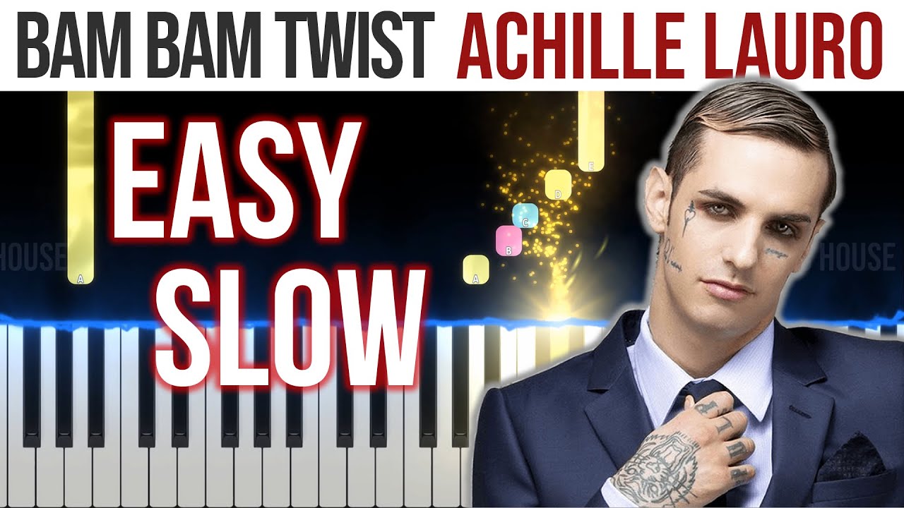 Bam Bam Twist - Achille Lauro - EASY SLOW Piano Tutorial 🎹 - video 4K🤙