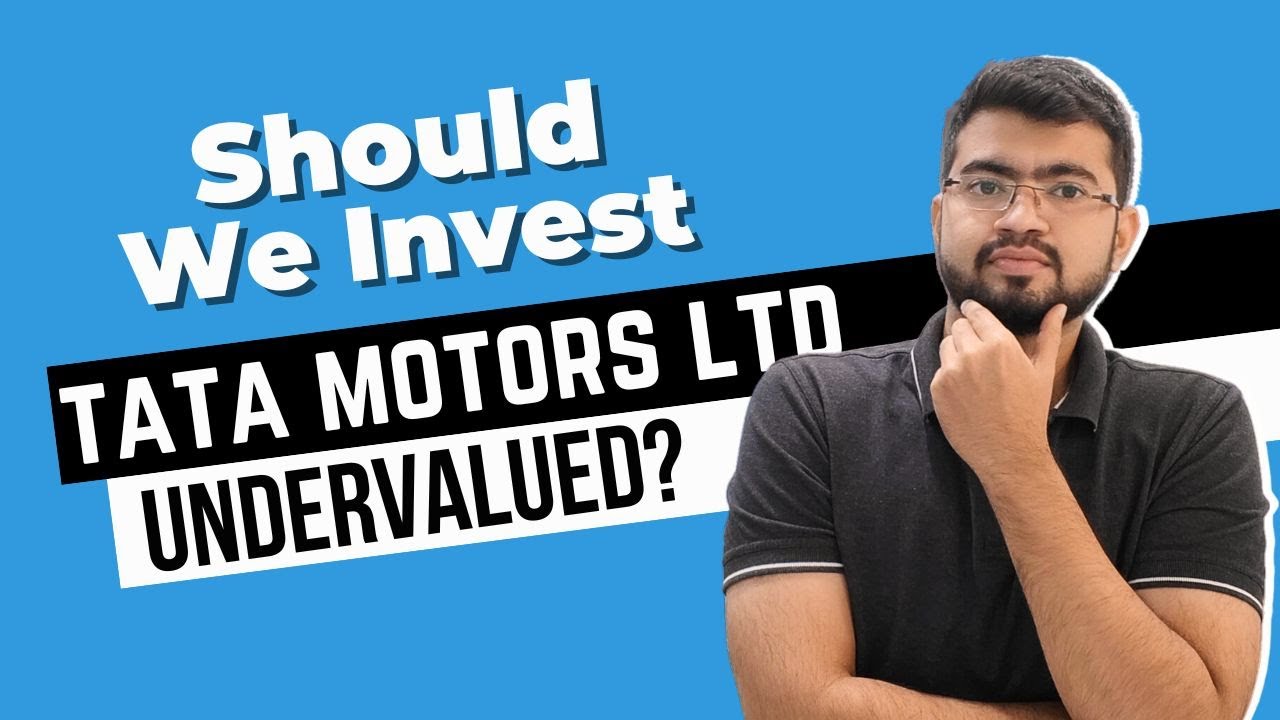 Tata Motors Undervalued stock? Should we Invest