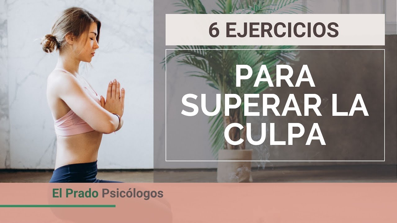 C&oacute;mo Superar el Sentimiento de Culpa. Dejar de Sentirse Culpable por Todo es Posible.