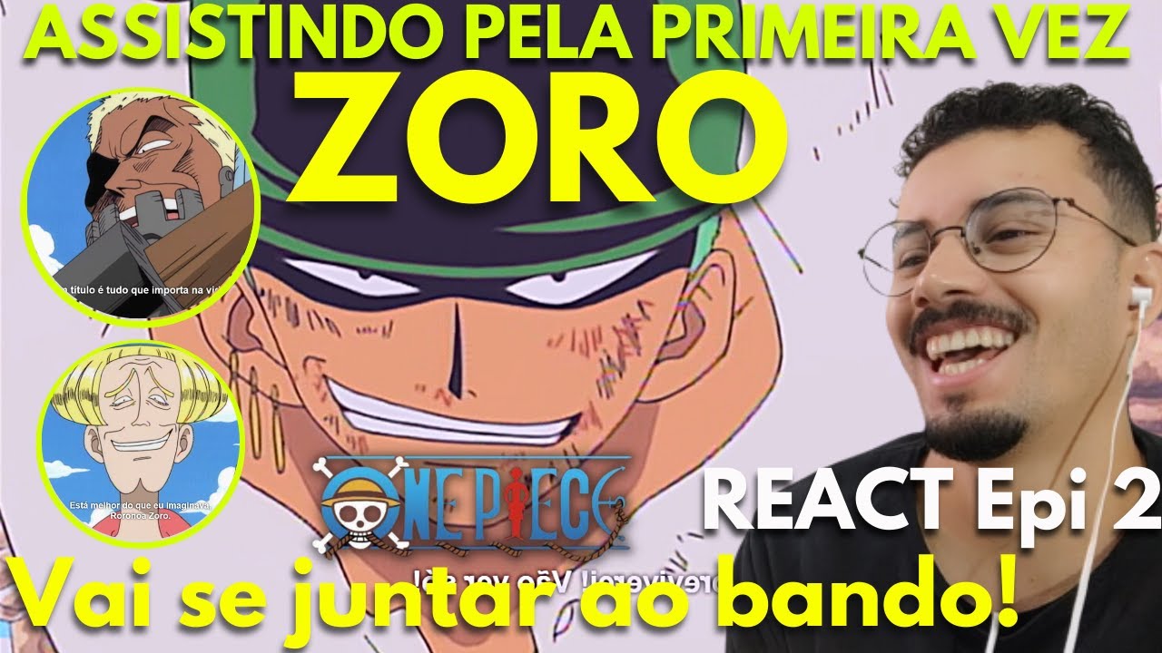 REACT - LUFFY ENCONTRA ZORO - VENDO PELA PRIMEIRA VEZ ONE PIECE EPI 2 #onepiece #luffy #zoro #react