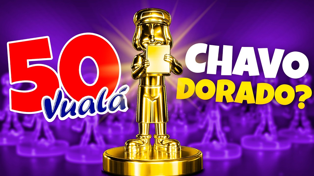 VOY POR EL CHAVO DORADO! ABRO LOS ÚLTIMOS 50 VUALÁS CHORPRESA