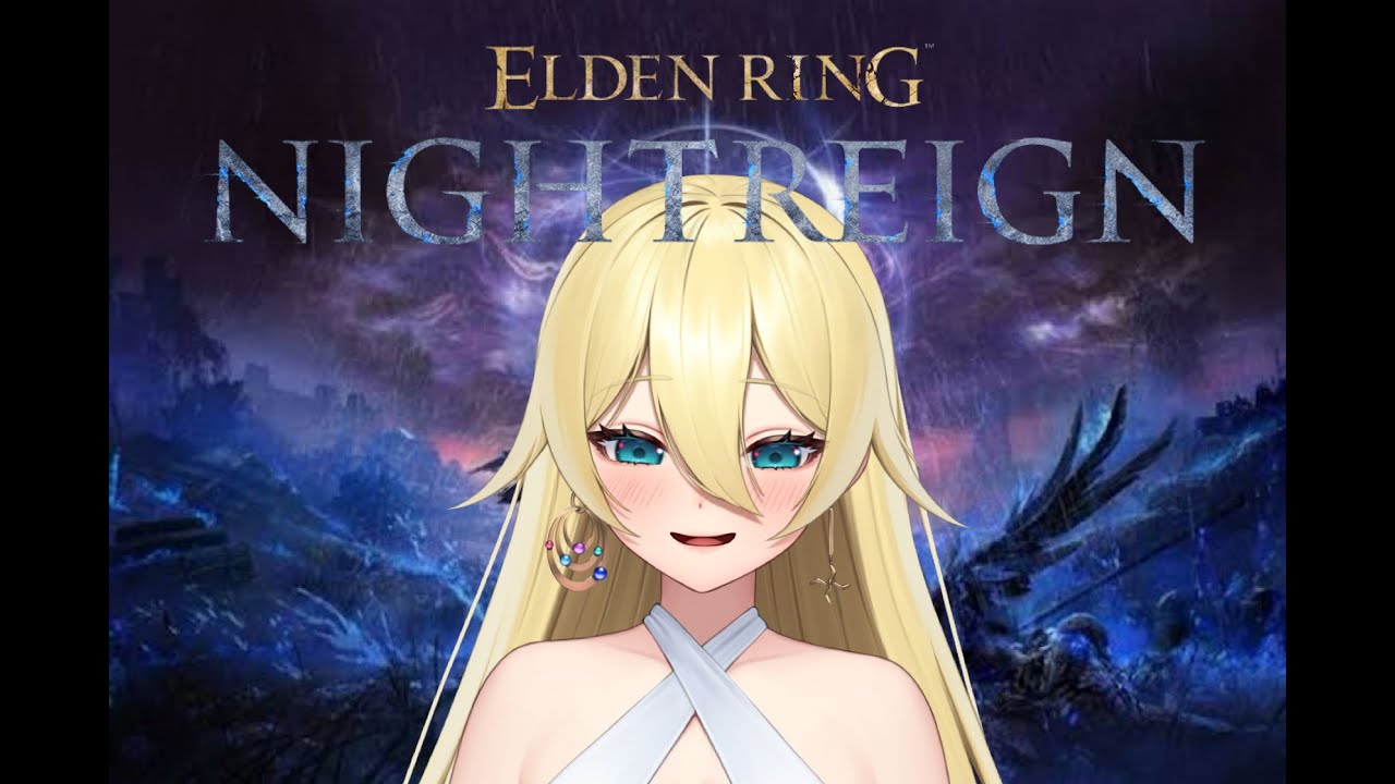 【初見歓迎！参加型】姫ータ様と紅葉原かがりのナイトレイン ※ネタバレ注意【ELDEN RING NIGHTREIGN steam版】
