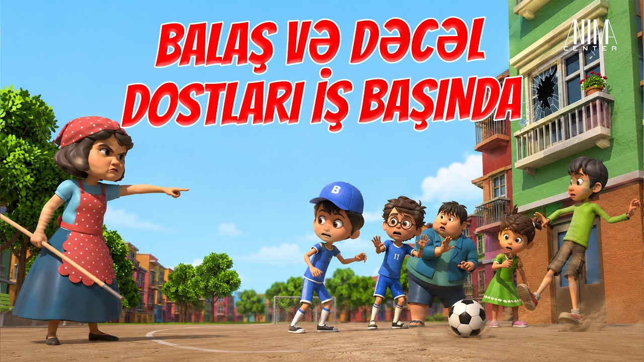 YENİ B&Ouml;L&Uuml;M! - Balaş və Dostlarının MACƏRALARI - Azərbaycan dilində UŞAQLAR &Uuml;&Ccedil;&Uuml;N CİZGİFİLM