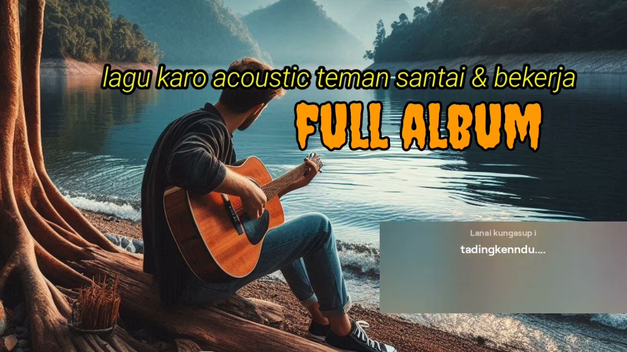 lagu karo terbaru acoustic style cocok untuk teman santai