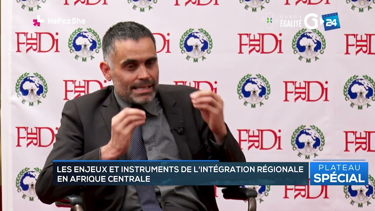 PLATEAU SPÉCIAL - LES ENJEUX ET INSTRUMENTS DE L'INTÉGRATION RÉGIONALE EN AFRIQUE CENTRALE