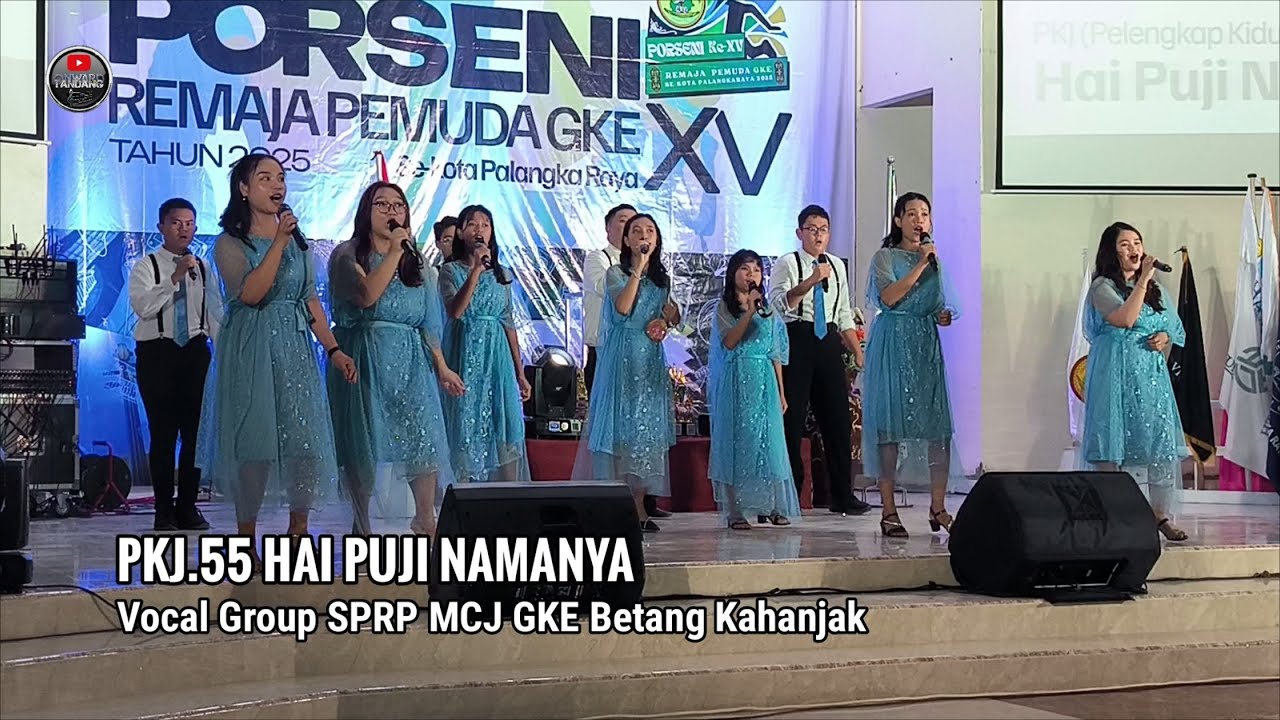 PKJ 55 Hai Puji NamaNya - Vocal Group SPRP MCJ GKE Betang Kahanjak