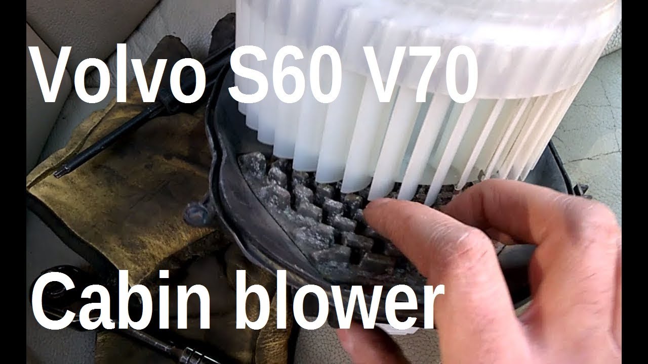 Volvo S60 V70 cabin blower fan removal  2001-2009