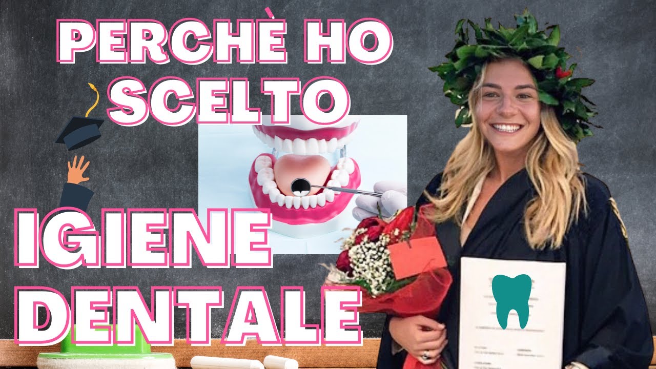 COME ho scelto di diventare IGIENISTA DENTALE - Dubbi e università
