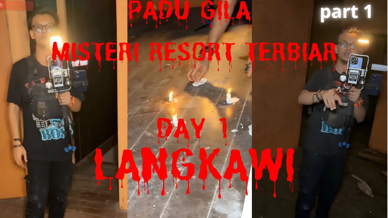 PADU GILA DAY 1 LANGKAWI ((MISTERI RESORT TERBIAR)) PARNORMAL DZP DAUZ COLLAB MOSKITO PARA PART 1/3