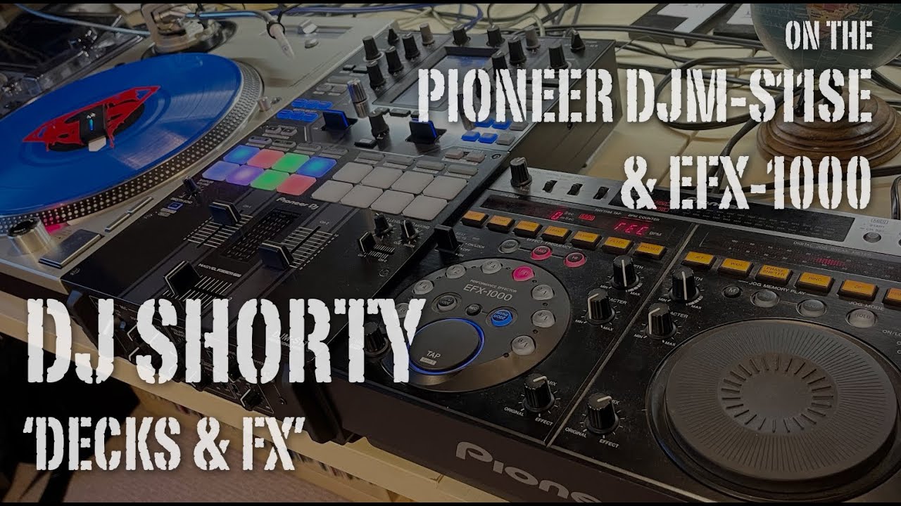 DJ Shorty - Decks & FX with the Pioneer DJM11 SE & EFX-1000