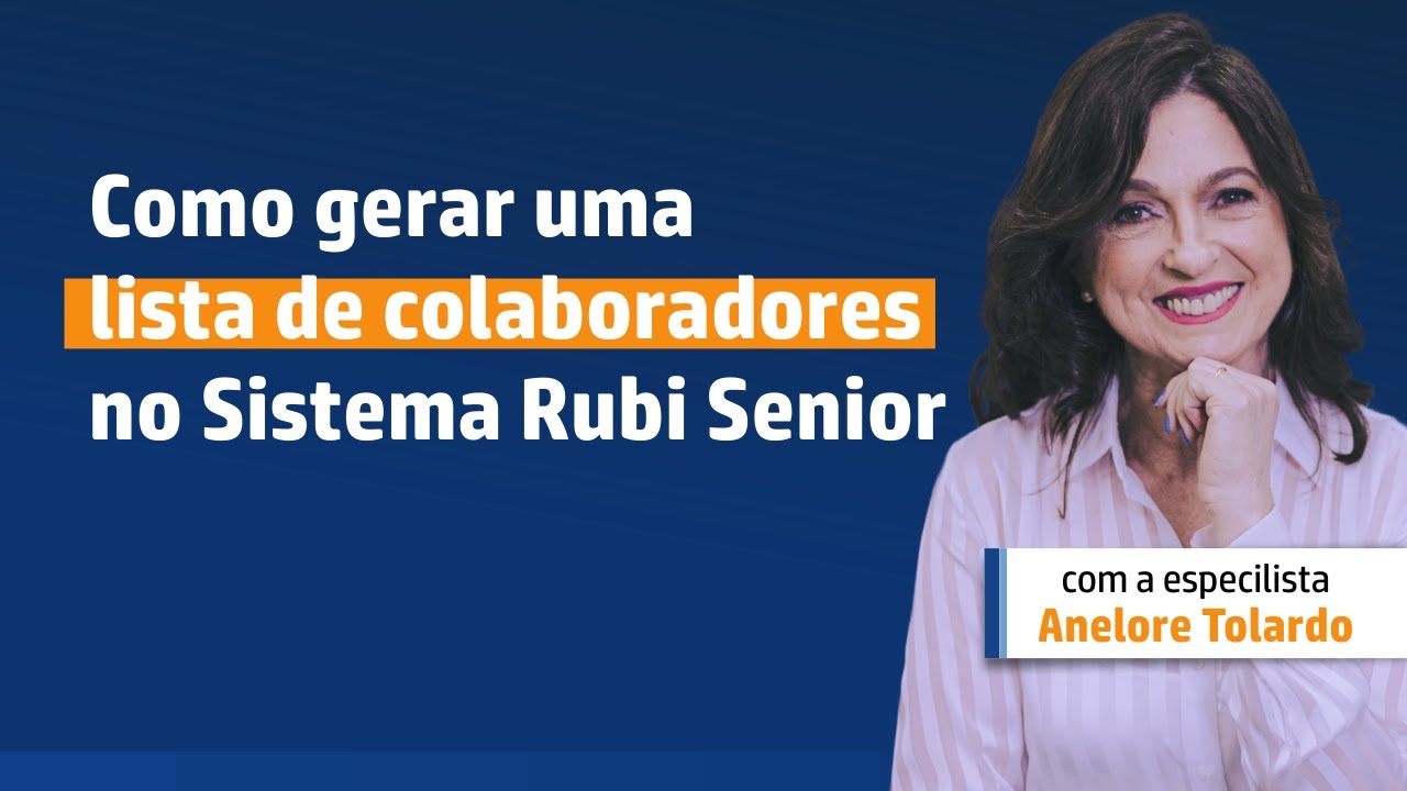 Como gerar uma lista de colaboradores no Sistema Rubi Senior | DP na prática