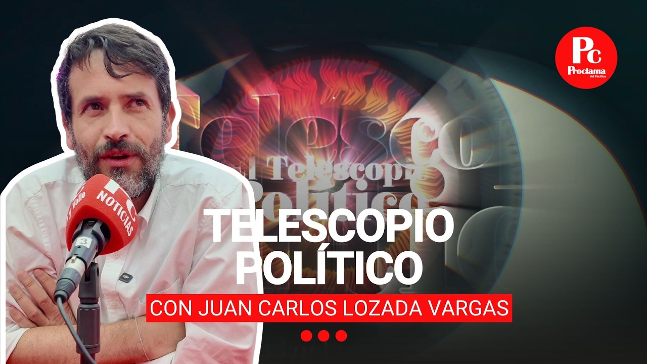 Telescopio Político con Juan Carlos Lozada Vargas