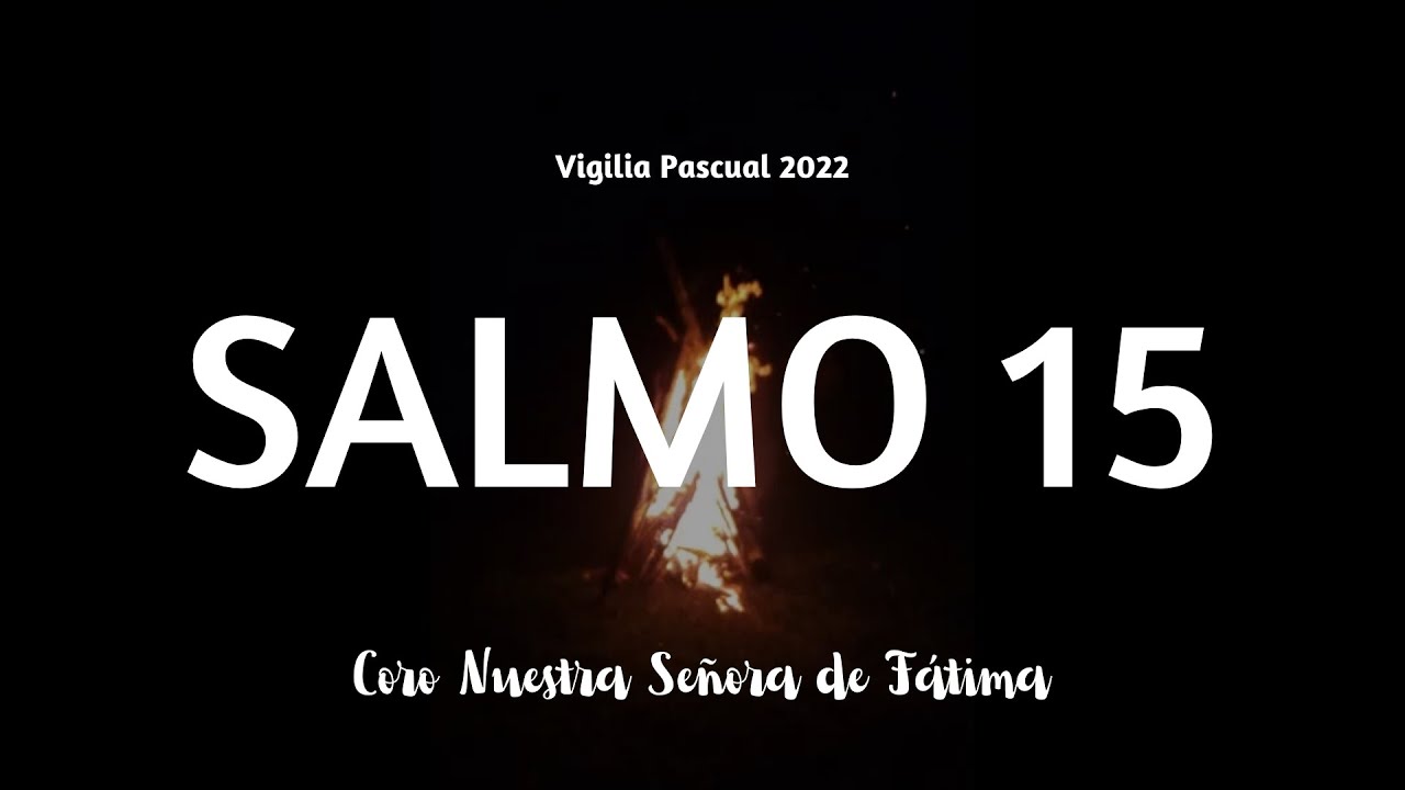 SALMO 15  PROTEGEME DIOS MÍO, QUE ME REFUGIO EN TÍ, CORO NSF, CAÑAVERAL