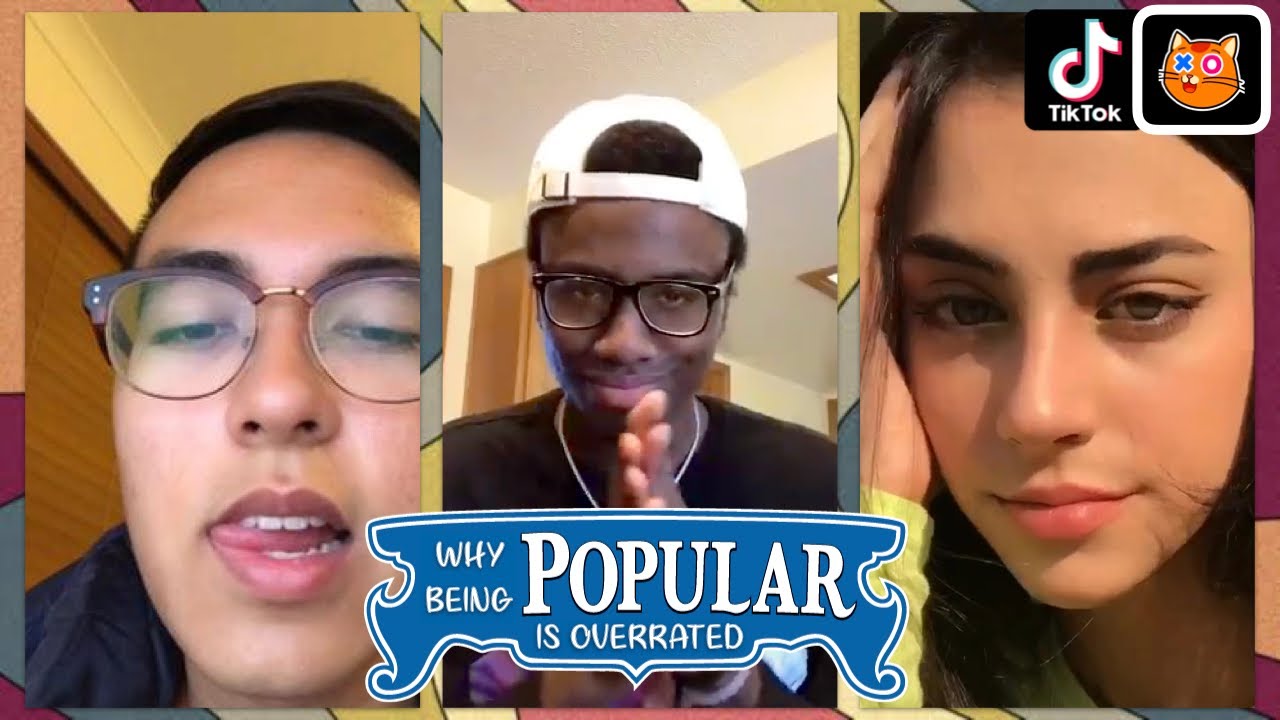 tik tok why being popular is overrated. tik tok toe.