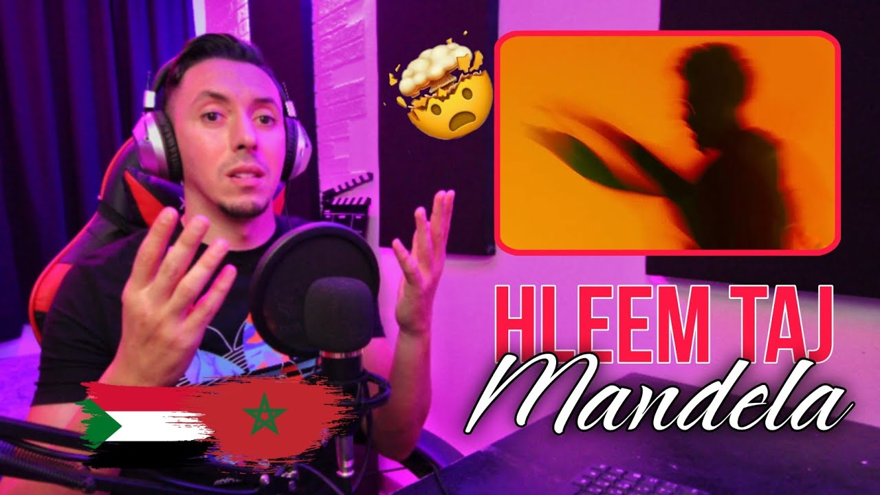 Hleem Taj - Mandela ( Réaction ) 🇲🇦🇸🇩🔥🔥