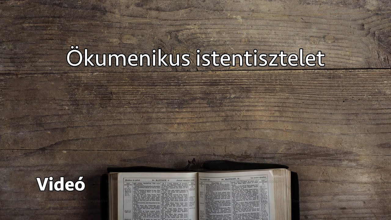1/25/2026 - Ökumenikus istentisztelet (Videó)