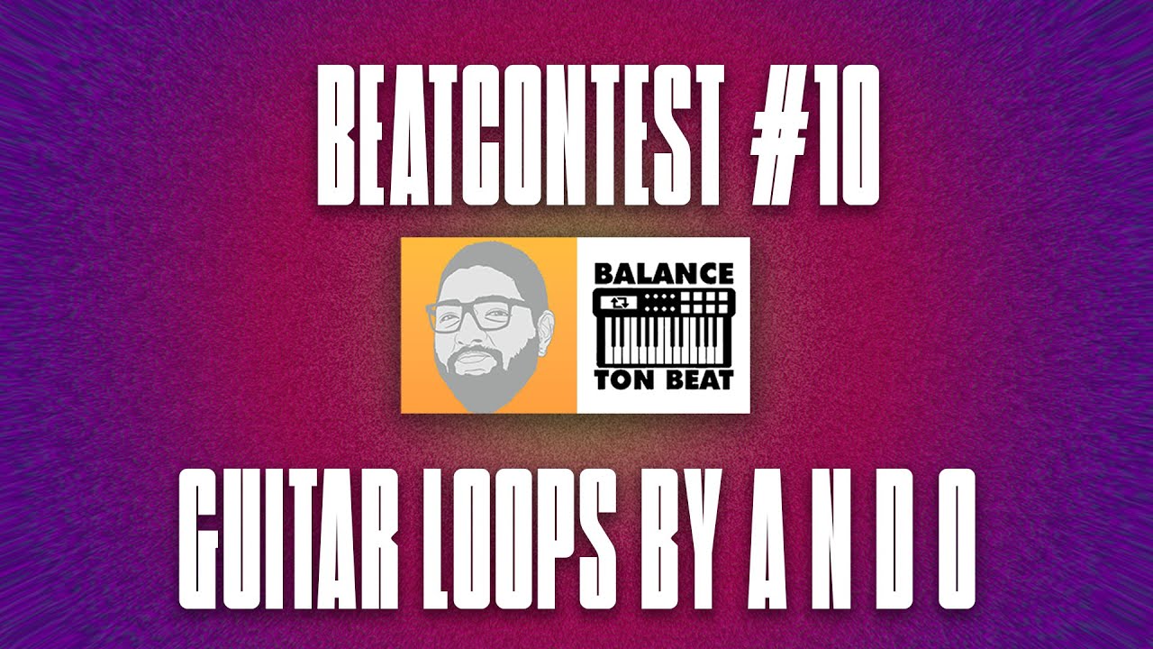 BEATCONTEST #10 - LOOP GUITAR by A N D O