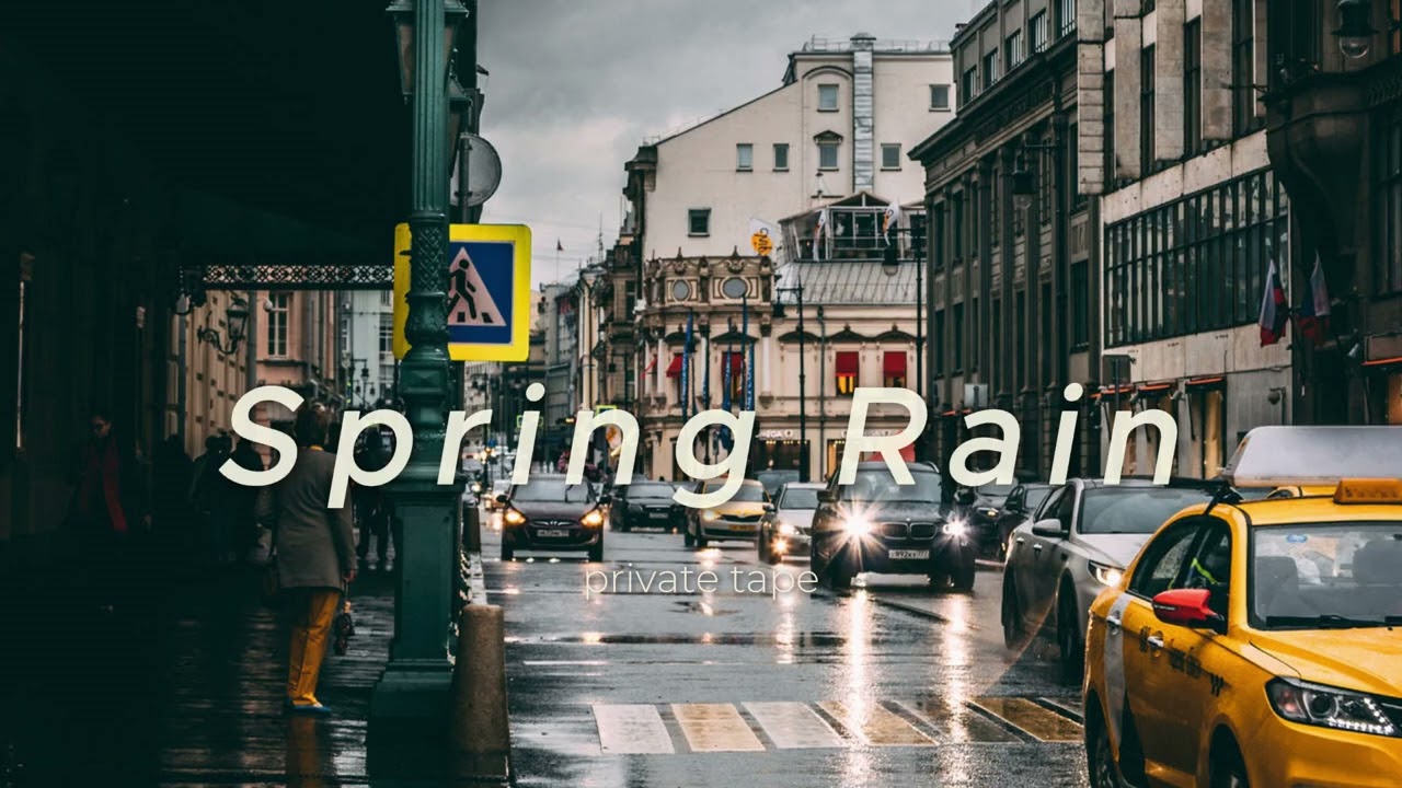 Spring Rain 🌧 Calm Indie Pop for Rainy City Walks | Private Tape