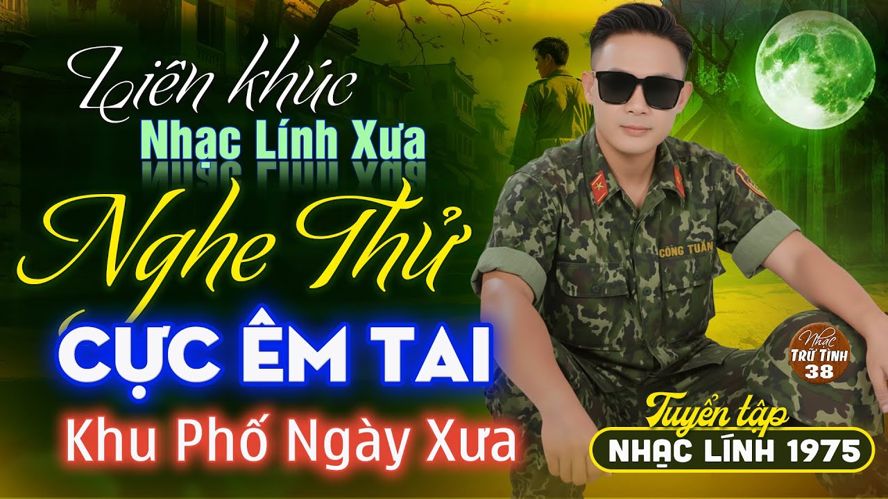 CÔNG TUẤN Giọng Ca Độc Lạ Nổi Da Gà - Cực Bùi Tai ➤ Liên Khúc Nhạc Lính 1975 HAY NHẤT MỌI THỜI ĐẠI
