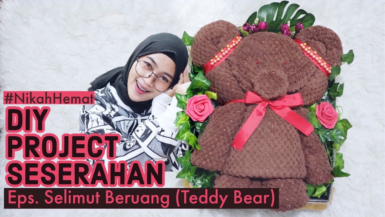 Hantaran Selimut Beruang (Teddy Bear) | Folding Blanket - DIY PROJECT SESERAHAN