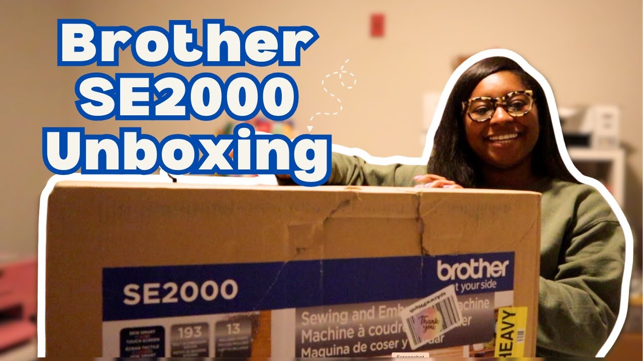Brother SE2000 Sewing and Embroidery machine unboxing| Embroidery for beginners #se2000