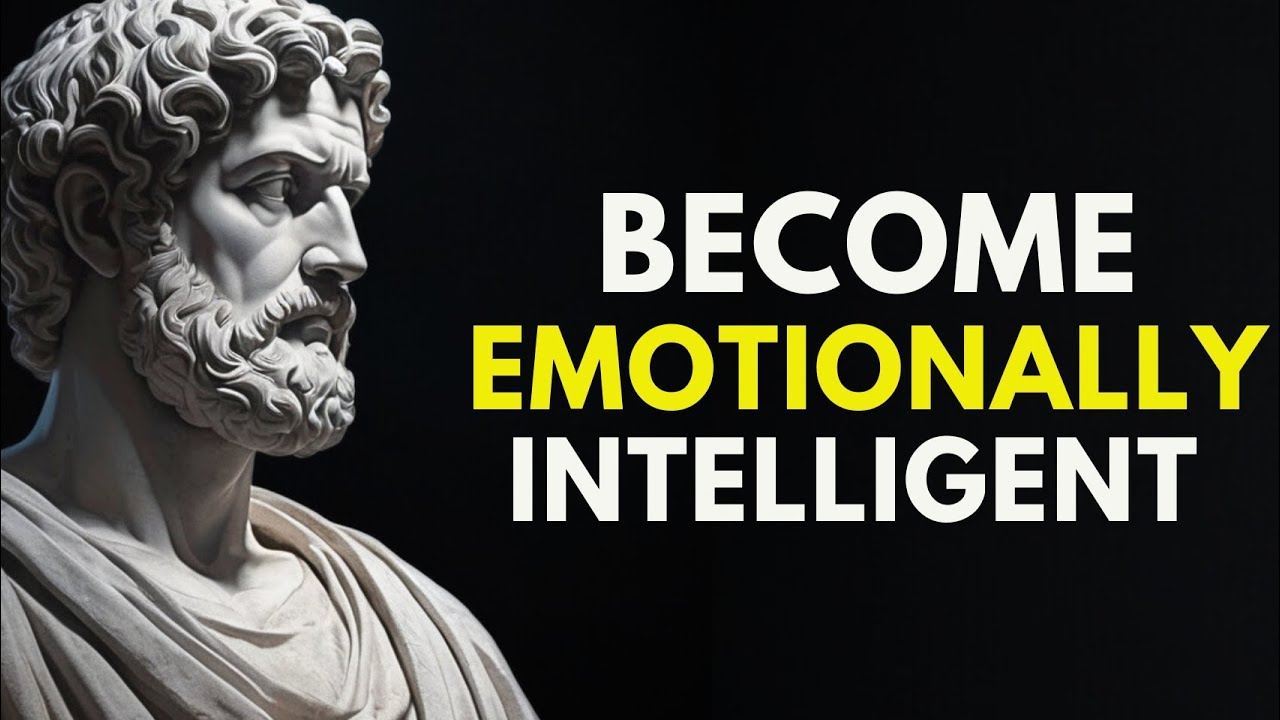 How To Become Emotionally Intelligent  - A Stoic Guide To Mastering Your Emotions.