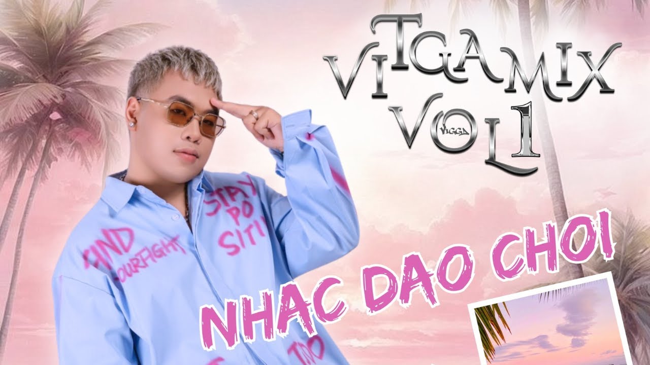 VITGAMIX Vol 1 - NHẠC DẠO CHƠI - DJ VIGGA ~ Nhạc Hot Tiktok 2024