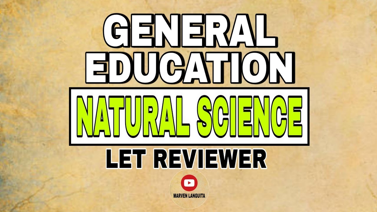 LET REVIEWER 2021 | GENERAL EDUCATION | NATURAL SCIENCE