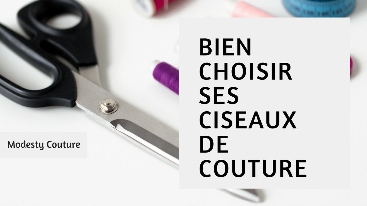 Bien choisir ses ciseaux de couture : conseils